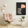 You Got This, Printable Wall Art, Digital Downloads