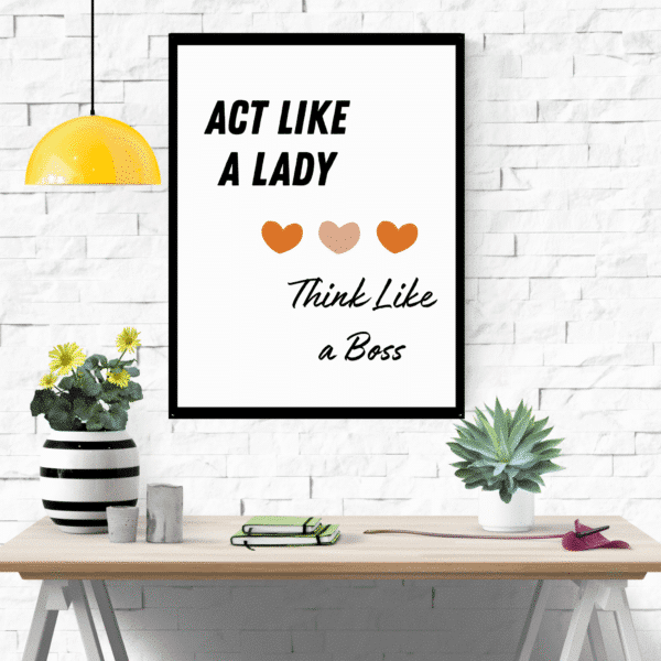 Act Like a Lady, Think Like a Boss Printable Wall Art, Digital Download
