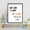 Act Like a Lady, Think Like a Boss Printable Wall Art, Digital Download