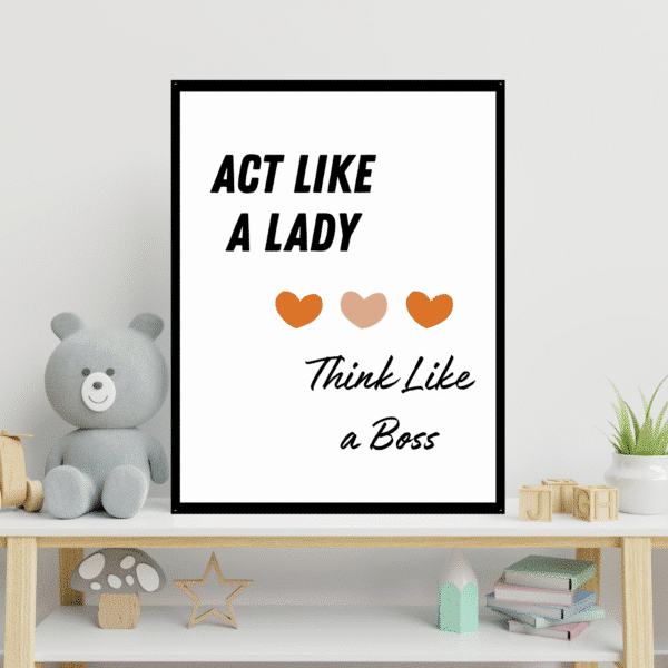 Act Like a Lady, Think Like a Boss Printable Wall Art, Digital Download