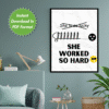 She Worked Hard Printable Wall Art, Digital Downloads