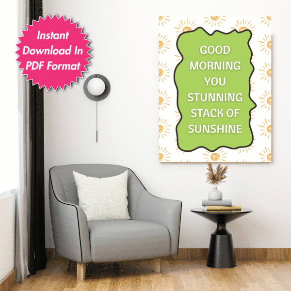 Good Morning You Stunning Stack of Sunshine Printable Wall Art, Digital Downloads